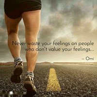 Never waste your feelings on people who dont value your feelings.