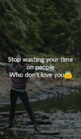 Stop wasting your time on people who don't love you.