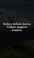 Failure defeats losers, Failure inspires winners. Failure defeats losers, Failure inspires winners.