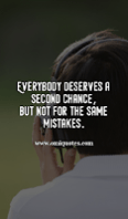 Everybody deserves a second chance, but not for the same mistakes.